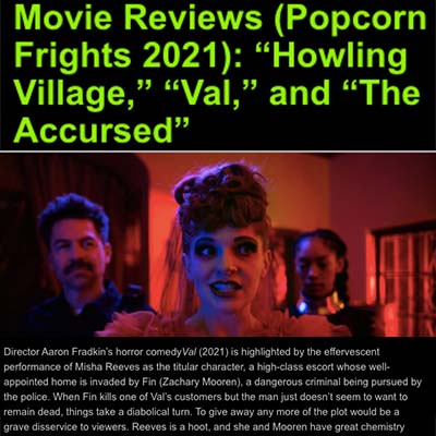 Movie Reviews (Popcorn Frights 2021): “Howling Village,” “Val,” and “The Accursed”